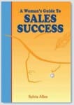 A Woman's Guide To Sales Success